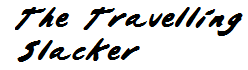 The Travelling Slacker