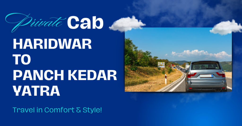haridwar to panch kedar yatra by cab 2 haridwar to panch kedar yatra by cab 2
